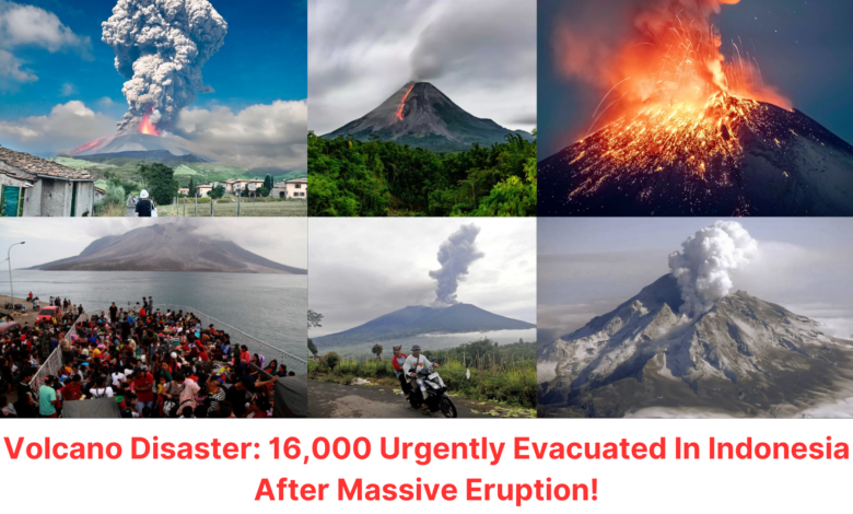 Volcano Disaster: 16,000 Urgently Evacuated In Indonesia After Massive Eruption!